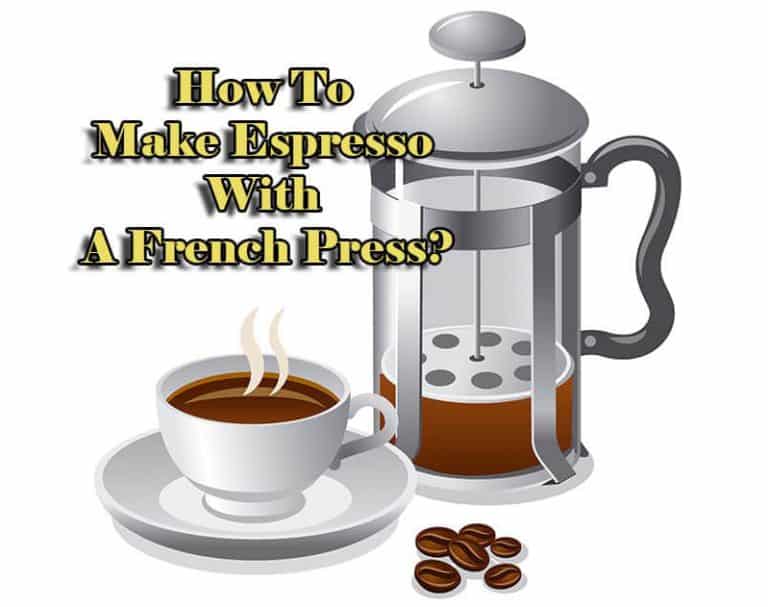 How to Make Espresso with French Press Tasty Coffee Maker